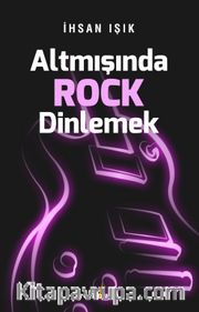 Altmışında Rock Dinlemek