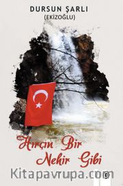Hırçın Bir Nehir Gibi