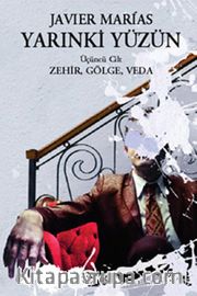 Yarınki Yüzün Cilt 3: Zehir, Gölge, Veda