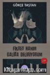 Fikret Hanım Galiba Deliriyorum