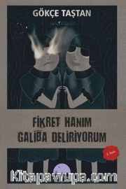 Fikret Hanım Galiba Deliriyorum