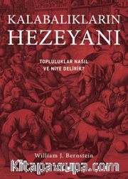 Kalabalıkların Hezeyanı <br /> Topluluklar Nasıl ve Niye Delirir?