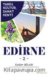 Tarih, Kültür, Sanat Kenti Edirne 2