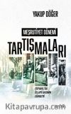Meşrutiyet Dönemi Tartışmaları & Osmanlı’da İslami Basının Gündemi