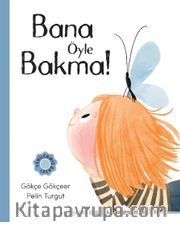Bana Öyle Bakma