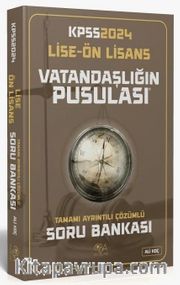2024 KPSS Lise Ön Lisans Vatandaşlık Vatandaşlığın Pusulası Soru Bankası Çözümlü 