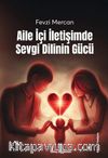 Aile İçi İletişimde Sevgi Dilinin Gücü
