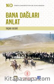 Bana Dağları Anlat