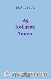 Aç Kollarını Annem