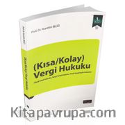 Kısa / Kolay Vergi Hukuku <br /> Vergi Usul Hukuku, Vergi Tahsil Hukuku, Vergi Uyuşmazlık Hukuku