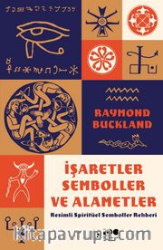 İşaretler, Semboller ve Alametler: Resimli Spiritüel Semboller Rehberi