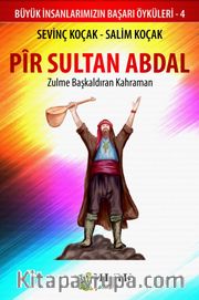 Pir Sultan Abdal <br /> Zulme Başkaldıran Kahraman