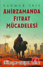 Ahirzamanda Fıtrat Mücadelesi