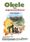 Okele ve Doğa Ana’nın İlk Dersi / Doğa Ana’nın Dersleri 1