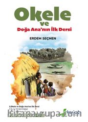 Okele ve Doğa Ana’nın İlk Dersi / Doğa Ana’nın Dersleri 1