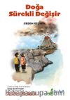 Doğa Sürekli Değişir / Doğa Ana’nın Dersleri 2