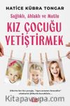 Sağlıklı, Ahlaklı ve Mutlu Kız Çocuğu Yetiştirmek