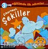 Çıkarmalı Şekiller / Eğitimde İlk Adımlar