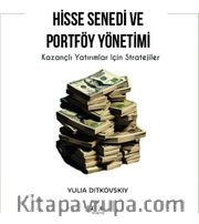 Hisse Senedi ve Portföy Yönetimi <br /> Kazançlı Yatırımlar için Stratejiler
