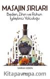 Masajın Sırları & Beden, Zihin ve Ruhun İyileştirici Yolculuğu