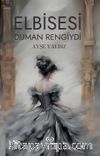 Elbisesi Duman Rengiydi