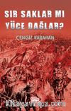 Sır Saklar Mı Yüce Dağlar?