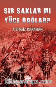 Sır Saklar Mı Yüce Dağlar?