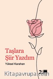 Taşlara Şiir Yazdım