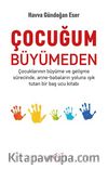 Çocuğum Büyümeden