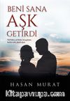 Beni Sana Aşk Getirdi 