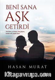 Beni Sana Aşk Getirdi 