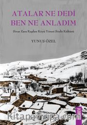 Atalar Ne Dedi Ben Ne Anladım