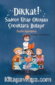 Dikkat! Sadece Kitap Okuyan Çocuklara Bulaşır