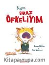 Bugün Biraz Öfkeliyim