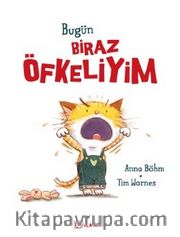 Bugün Biraz Öfkeliyim
