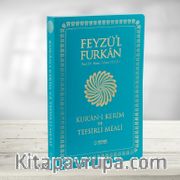 Feyzü'l Furkan Kur'ân-ı Kerîm ve Tefsirli Meali (Büyük Boy - Mushaf ve Meal - Yumuşak Kapak)