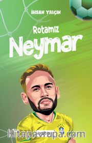 Rotamız Neymar