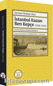 İstanbul Kazan Ben Kepçe (1938-1939