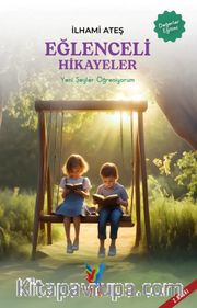 Eğlenceli Hikayeler <br /> Yeni Şeyler Öğreniyorum