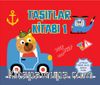 Yırtılmaz Kitap: Taşıtlar Kitabı 1