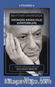 Özümüzü Kesen Kılıç <br /> Göktürkler