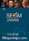 Seçim Zamanı / 2005 Siyasal Kampanyalar-Avrupa Yıllığı