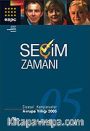 Seçim Zamanı / 2005 Siyasal Kampanyalar-Avrupa Yıllığı