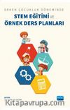 Erken Çocukluk Döneminde Stem Eğitimi ve Örnek Ders Planları