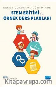 Erken Çocukluk Döneminde Stem Eğitimi ve Örnek Ders Planları