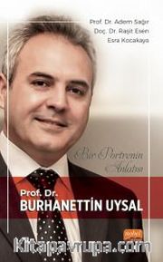 Bir Portrenin Anlatısı - Prof. Dr. Burhanettin Uysal