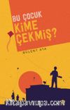 Bu Çocuk Kime Çekmiş ?