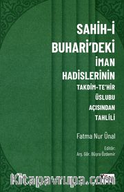 Sahih-i Buhari'deki İman Hadislerinin Takdim-Tehir Üslubu Açısında Tahlili