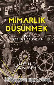 Mimarlık Düşünmek için Verimli Arızalar