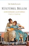 Kültürel Bellek & Sözlü Kültürden Yazılı Kültüre Hatırlama